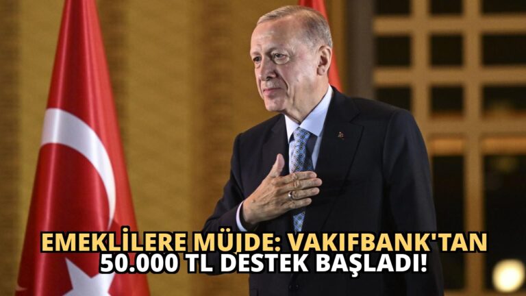 Emeklilere Müjde: VakıfBank’tan 50.000 TL Destek Başladı!