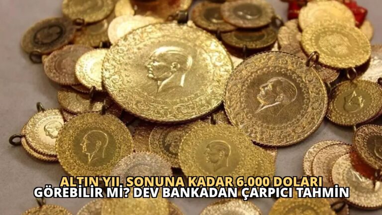 Altın Yıl Sonuna Kadar 6.000 Doları Görebilir mi? Dev Bankadan Çarpıcı Tahmin