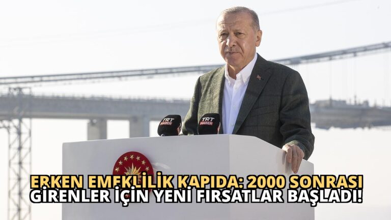 Erken Emeklilik Kapıda: 2000 Sonrası Girenler İçin Yeni Fırsatlar Başladı!