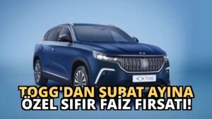 TOGG’dan Şubat Ayına Özel Sıfır Faiz Fırsatı!